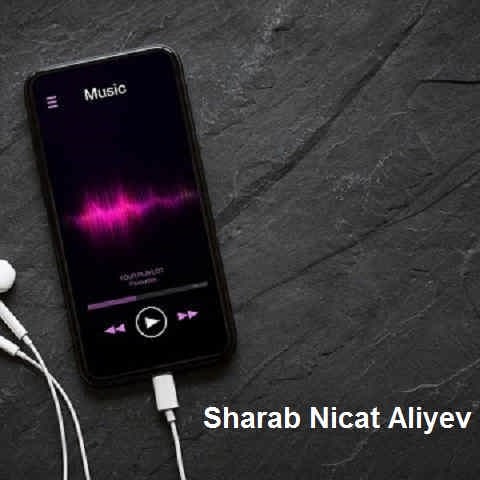 دانلود آهنگ Sharab Nicat Eliyev