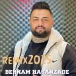 دانلود ریمیکس 2025 بهنام حسن زاده