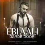 دانلود آهنگ درد دوری ابی عالی
