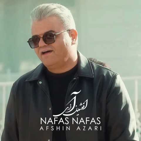 دانلود آهنگ نفس نفس از افشین آذری