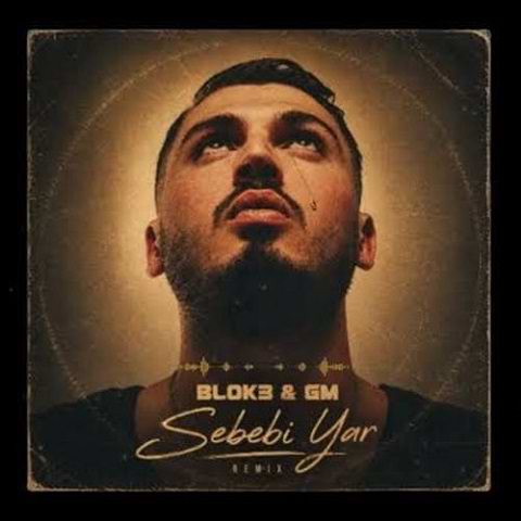 دانلود آهنگ Sebebi Yar از BLOK3